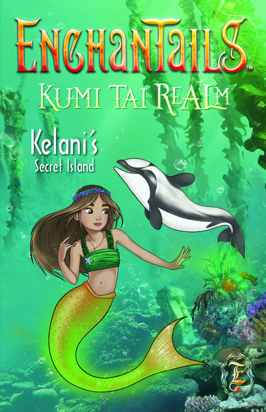 Kelani's Secret Island - Kumi Tai Realm Book 1 - Enchantails