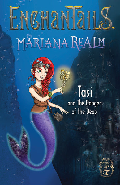Tasi and the Danger of the Deep - Book 1 of the Mariana Realm - Enchantails